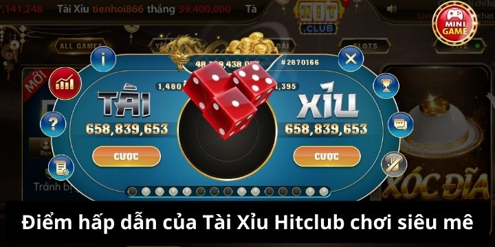 Tài xỉu Hitclub thu hút hàng nghìn lượt truy cập mỗi ngày 
